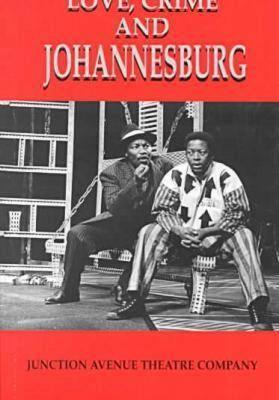 【预售】Love, Crime and Johannesburg [With Musical Score for