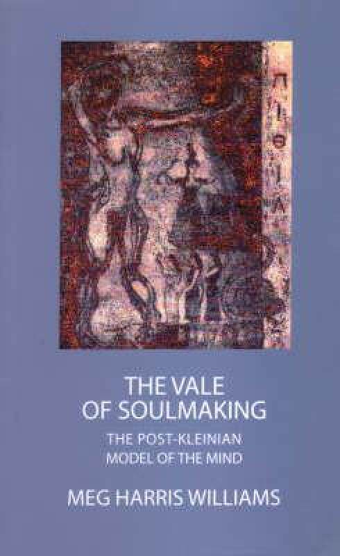 【预售】The Vale of Soul-Making: Post-Kleinian Model of the