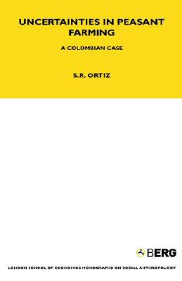 【预售】Uncertainties in Peasant Farming a Columbian Case