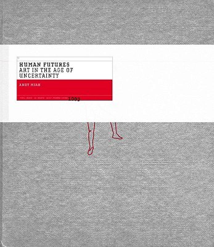 【预售】Human Futures: Art in the Age of Uncertainty
