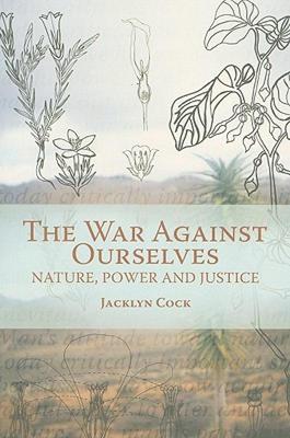 【预售】The War Against Ourselves: Nature, Power and