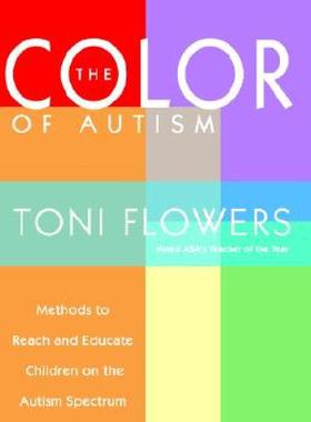 【预售】The Color of Autism: Methods to Reach and Educate