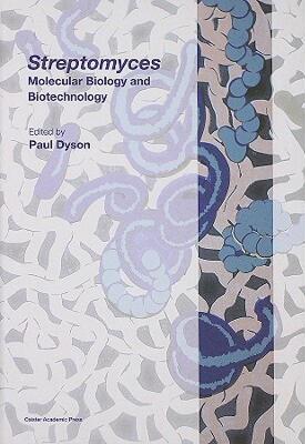 【预售】Streptomyces: Molecular Biology and Biotechnology