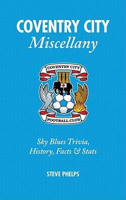 【预售】Coventry City Miscellany: Sky Blues Trivia, History