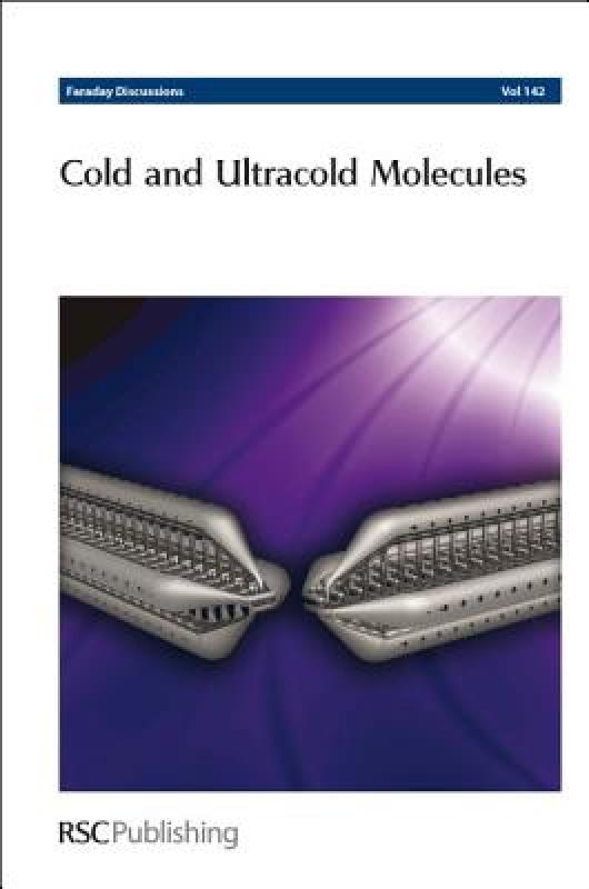【预售】Cold and Ultracold Molecules: Faraday Discussions No