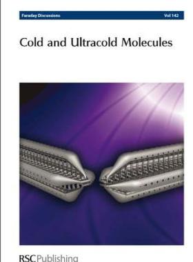 【预售】Cold and Ultracold Molecules: Faraday Discussions No