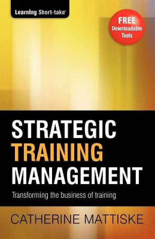 【预售】strategic training management: transforming the