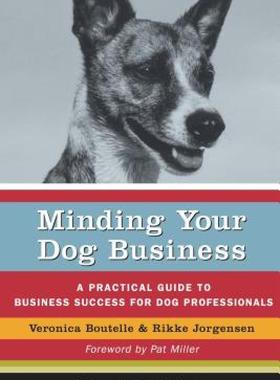 【预售】Minding Your Dog Business: A Practical Guide to