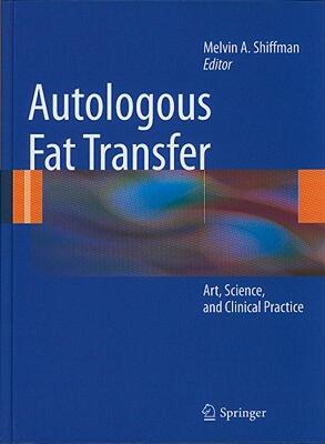 【预售】Autologous Fat Transfer: Art, Science, and Clinical