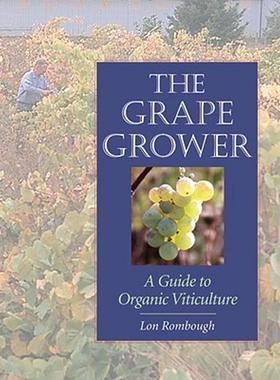 【预售】The Grape Grower: A Guide to Organic Viticulture