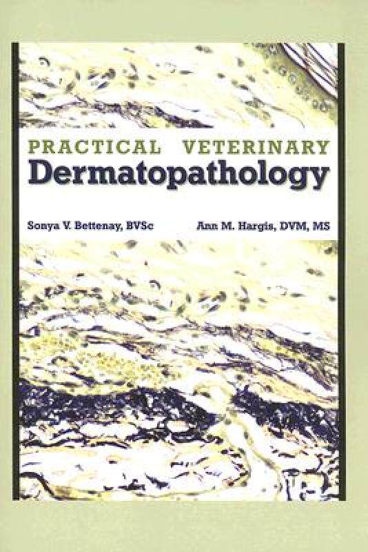 【预售】Practical Veterinary Dermatopathology: For the Small