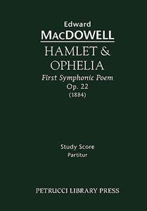【预售】Hamlet & Ophelia, Op. 22 - Study Score