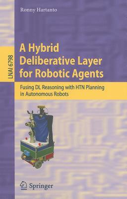 【预售】A Hybrid Deliberative Layer for Robotic Agents: