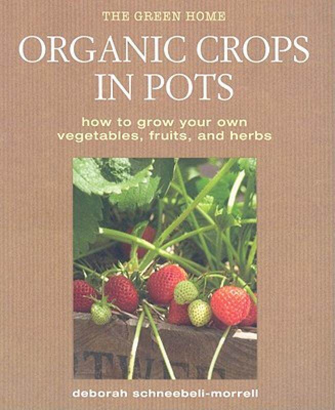 【预售】organic crops in pots: how to grow your own