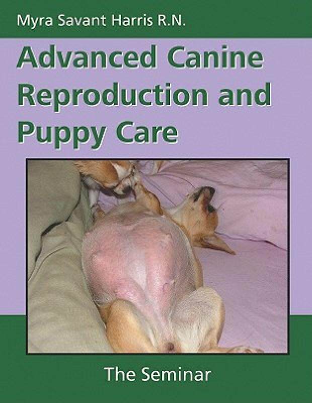 【预售】Advanced Canine Reproduction and Puppy Care: The