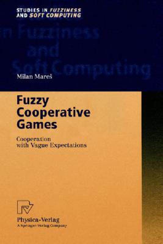 【预售】Fuzzy Cooperative Games: Cooperation with Vague