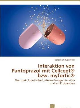 【预售】Interaktion Von Pantoprazol Mit Cellcept Bzw.