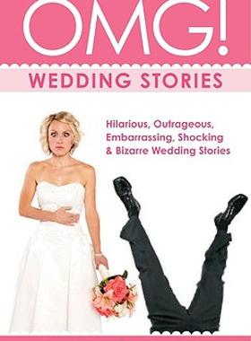 【预售】Omg! Wedding Stories: Hilarious, Embarrassing