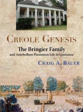 【预售】Creole Genesis: The Bringier Family and Antebellum