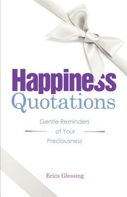 【预售】Happiness Quotations: Gentle Reminders of Your