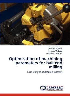 【预售】Optimization of Machining Parameters for Ball-End