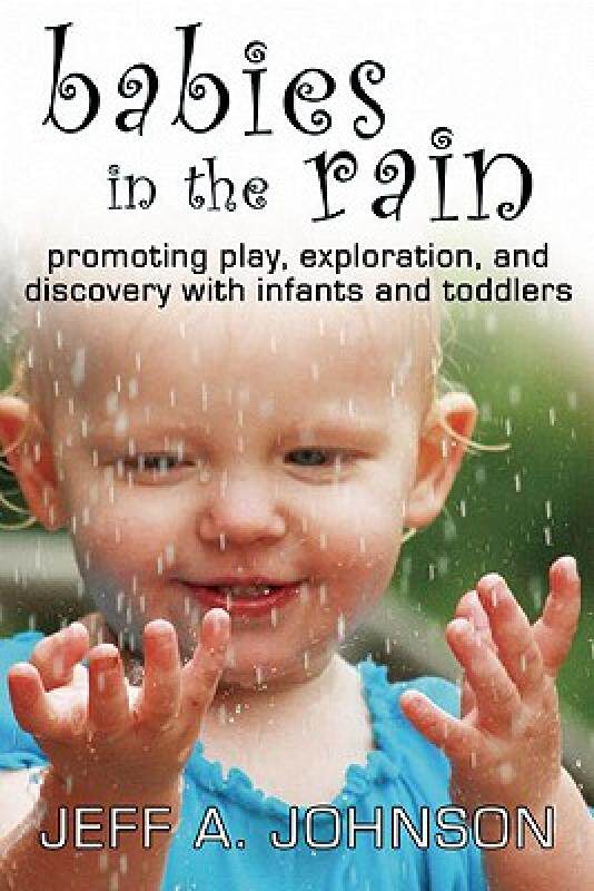 【预售】Babies in the Rain: Promoting Play, Exploration, and