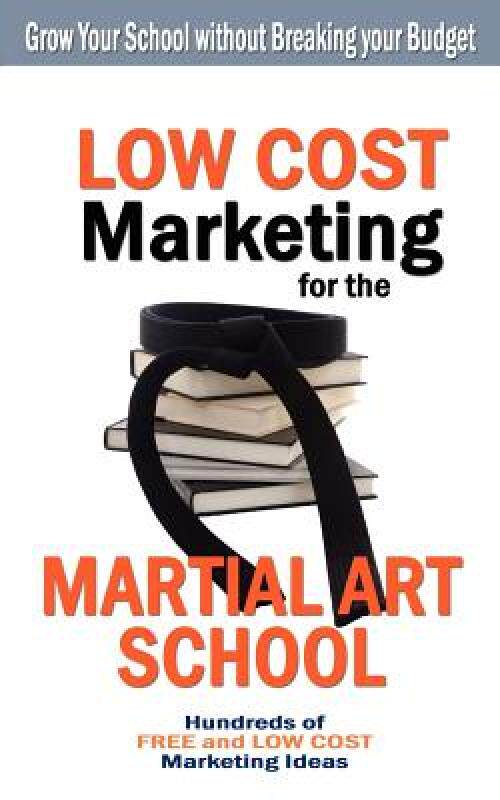 【预售】Low Cost Marketing for the Martial Art School