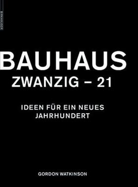 【预售】Bauhaus Zwanzig - 21: Ideen Fur ein Neues