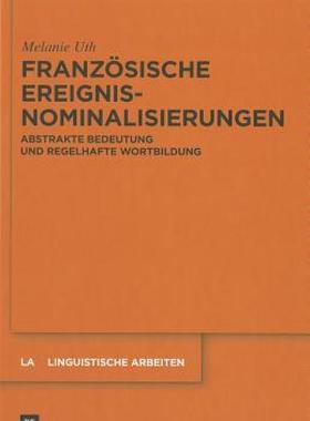 【预售】Franzosische Ereignisnominalisierungen: Abstrakte