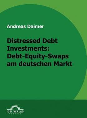 【预售】Distressed Debt Investments: Debt-Equity-Swaps Am
