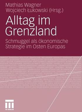 【预售】Alltag Im Grenzland: Schmuggel ALS Okonomische