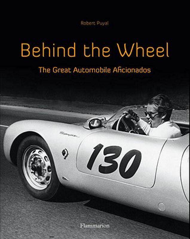 【预售】Behind the Wheel: The Great Automobile Aficionados