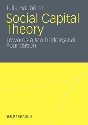 【预售】Social Capital Theory: Towards a Methodological