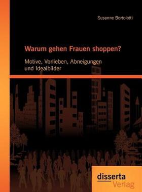【预售】Warum Gehen Frauen Shoppen?: Motive, Vorlieben