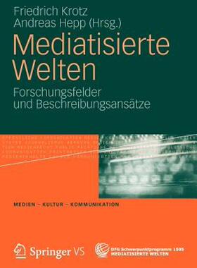 【预售】Mediatisierte Welten: Forschungsfelder Und