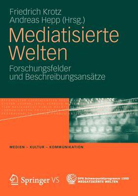 【预售】Mediatisierte Welten: Forschungsfelder Und