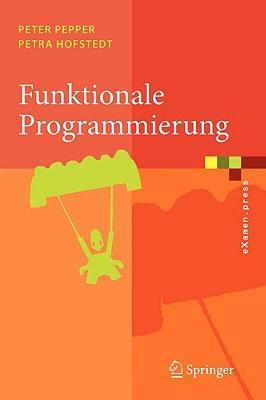 【预售】Funktionale Programmierung: Sprachdesign Und