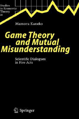 【预售】Game Theory and Mutual Misunderstanding: Scientific