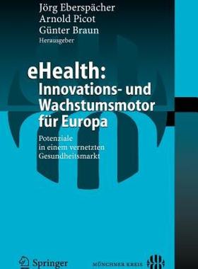 【预售】Ehealth: Innovations- Und Wachstumsmotor Fur Europa: