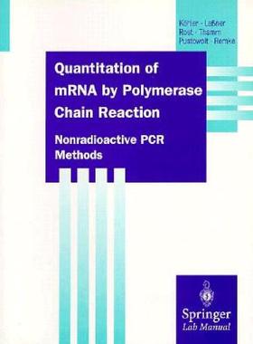 【预售】Quantitation of Mrna by Polymerase Chain Reaction: