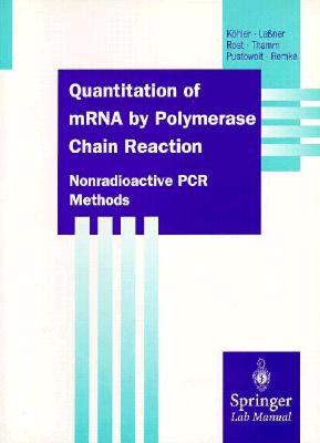 【预售】Quantitation of Mrna by Polymerase Chain Reaction: