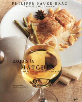 【预售】Exquisite Matches: The Pairing of Wine and Food