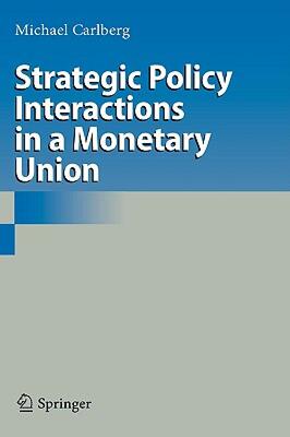 【预售】Strategic Policy Interactions in a Monetary Union