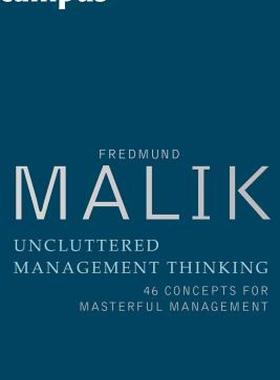 【预售】Uncluttered Management Thinking: 46 Concepts for