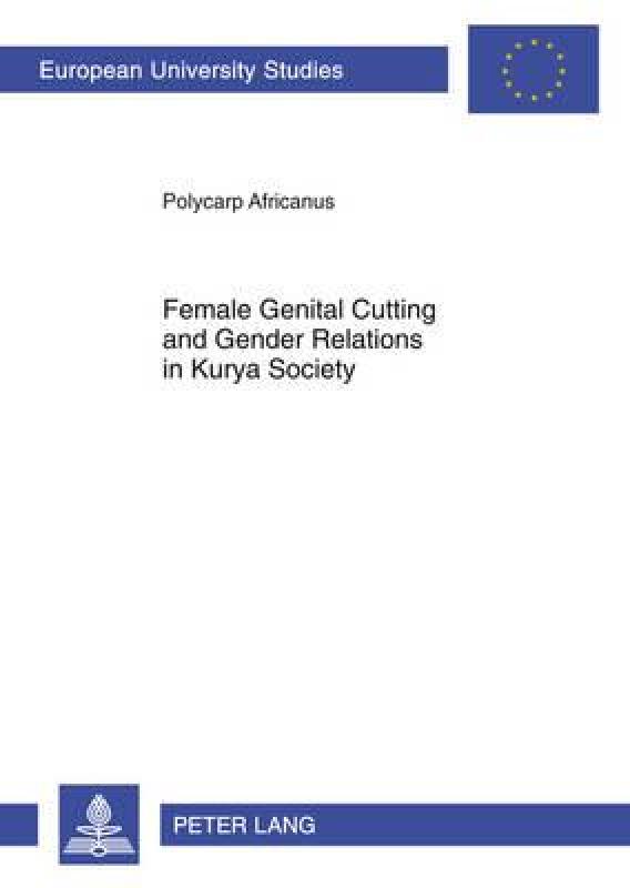 【预售】Female Genital Cutting and Gender Relations in Kurya