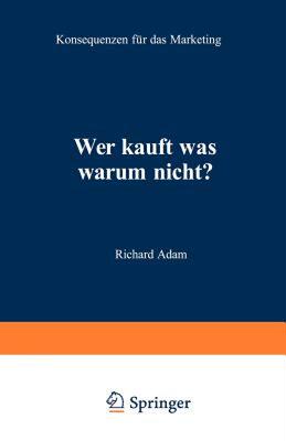 【预售】Wer Kauft Was Warum Nicht?: Konsequenzen Fur Das