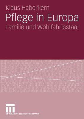 【预售】Pflege in Europa: Familie Und Wohlfahrtsstaat