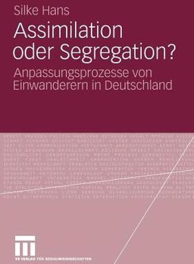 【预售】Assimilation Oder Segregation?: Anpassungsprozesse