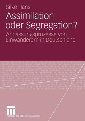 【预售】Assimilation Oder Segregation?: Anpassungsprozesse