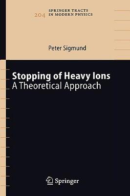 【预售】Stopping of Heavy Ions: A Theoretical Approach